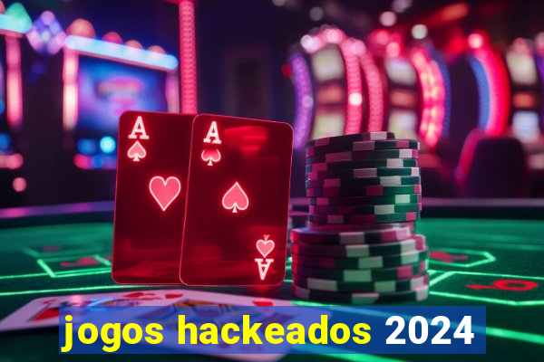 jogos hackeados 2024